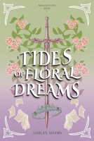 Tides of Floral Dreams: Moonstone Isle Series #1 B0DWLL48NL Book Cover