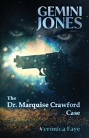 Gemini Jones: The Dr. Marquise Crawford Case B08HW44GF7 Book Cover