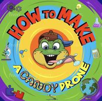 How to Make a Candy Drone null Book Cover