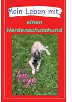 Mein Leben mit einen Herdenschutzhund: Für Menschen die mit dem Gedanken spielen sich einen HSH an zu schaffen. (German Edition) 3384548744 Book Cover