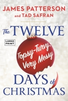 The Twelve Topsy-Turvy, Very Messy Days of Christmas 0316405906 Book Cover