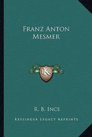 Franz Anton Mesmer 116289654X Book Cover