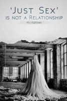 'Just Sex' is not a Relationship 1537201042 Book Cover