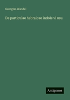De particulae hebraicae indole vi usu 3385030048 Book Cover