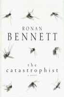 The Catastrophist : A Novel 0747260338 Book Cover