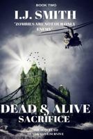 Dead & Alive Sacrifice 1545497591 Book Cover