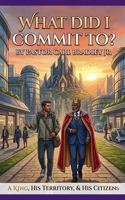 What Did I Commit To? B0GYHMV458 Book Cover