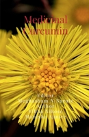 Medicinal curcumin: Medicinal curcumin B0FLF4FNYJ Book Cover