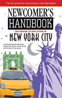 Newcomer's Handbook for Moving to and Living in New York City: Including Manhattan, Brooklyn, Queens, The Bronx, Staten Island, and Northern New Jersey 0912301961 Book Cover