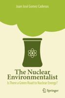 The Nuclear Environmentalist: Is There a Green Road to Nuclear Energy? 8847024773 Book Cover