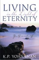 Living in the Light of Eternity: Discovering God's Design For Your Life 0800792351 Book Cover