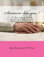 Someone Like YOU !: Meet Samantha Caldwell...a modern day Mail Order Bride! 197803895X Book Cover