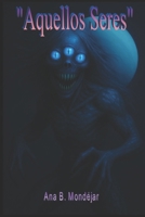 " Aquellos Seres " B0FFHFZG32 Book Cover