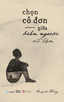 Choose Solitude Among the Endless Sea of People 6044723143 Book Cover