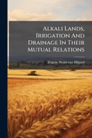 Alkali Lands, Irrigation And Drainage In Their Mutual Relations B0FK75XNTH Book Cover
