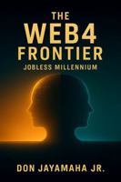 The Web4 Frontier: Jobless Millennium B0G56JVXG5 Book Cover