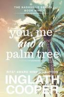 You, Me and a Palm Tree 0578477157 Book Cover