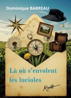 Là où s'envolent les lucioles (French Edition) B0FH4K98SV Book Cover