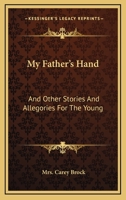 My Father's Hand: And Other Stories 1163267953 Book Cover