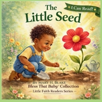 The Little Seed (Little Faith Readers Series) 1972545019 Book Cover