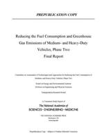 Reducing Fuel Consumption and Greenhouse Gas Emissions of Medium- And Heavy-Duty Vehicles, Phase Two: Final Report 0309496357 Book Cover