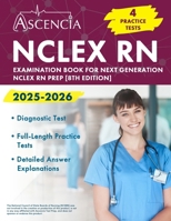NCLEX RN Examination Book 2025-2026: 4 Practice Tests for Next Generation NCLEX RN Prep: [8th Edition] 1637985762 Book Cover