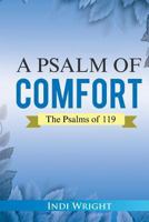 A Psalm of Comfort: Psalm 119 1537047698 Book Cover