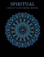 Spiritual Adult Coloring Book: Mandala 8.5x11 Coloring Meditation Journal - Melt Away the Worries of the Day B08LJXRFW4 Book Cover