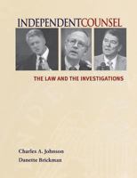 Independent Counsel: The Law and the Investigations 1568025084 Book Cover