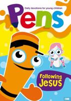 Pens - Following Jesus - Daily Devotions for Young Children 1853455555 Book Cover