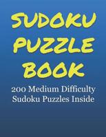 Sudoku Puzzle Book: 200 Medium Difficulty Sudoku Puzzles Inside. Answers in the back of the book. Great gift for those sudoku fans who travel. 1099056403 Book Cover