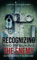 Recognizing and Rebuking the Enemy 1498474500 Book Cover
