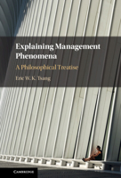 Explaining Management Phenomena: A Philosophical Treatise 100932313X Book Cover