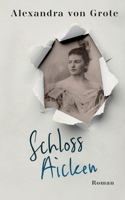 Schloss Aicken (German Edition) 375978741X Book Cover