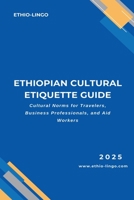 Ethiopian Cultural Etiquette Guide B0F7NFRTV3 Book Cover