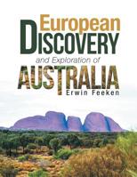 European Discovery and Exploration of Australia 1543401694 Book Cover