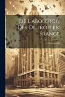 De L'abolition des Octrois en France 1021960969 Book Cover