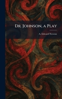 Dr. Johnson, a Play 1025396634 Book Cover