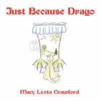 Just Because Drago 142595426X Book Cover