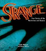 Strange: True Stories of the Mysterious and Bizarre 1629144576 Book Cover