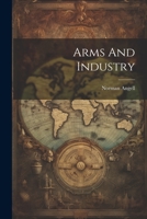 Arms And Industry 1021419184 Book Cover