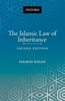 The Islamic Law of Inheritance: A Comparative Study of Recent Reforms in Muslim Countries 0190704217 Book Cover