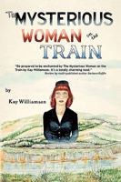 The Mysterious Woman on the Train 1440162050 Book Cover