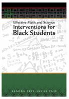 Effective Math and Science Interventions for Black Students 0984863842 Book Cover