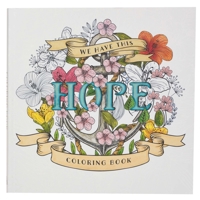 We Have This Hope Inspirational Coloring Book for Adults and Teens with Scripture 1642724653 Book Cover