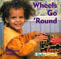 Wheels Go Round 0689800452 Book Cover