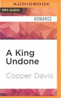 A King Undone 1522661522 Book Cover