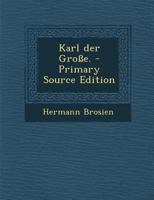 Karl Der Gro�e (Classic Reprint) 1293125601 Book Cover