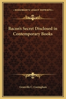 Bacon's Secret Disclosed in Contemporary Books 0766127184 Book Cover