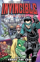 Invincible Universe, Volume 2: Above The Law 1607069865 Book Cover